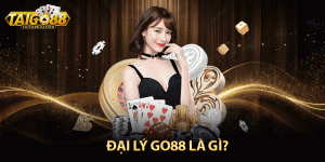 Đại lý Go88 là gì?