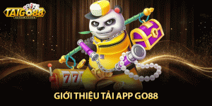 Giới thiệu tải app Go88 