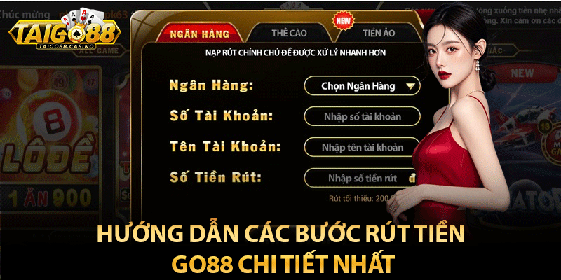 Hướng dẫn các bước rút tiền Go88 chi tiết nhất