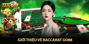 Giới thiệu về baccarat go88