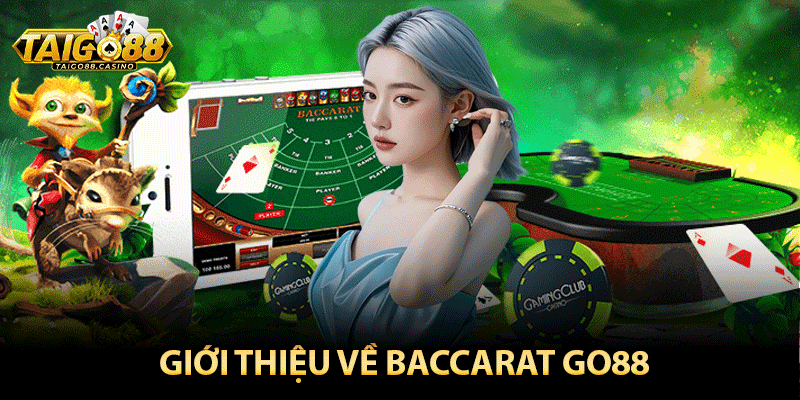 Nguyên tắc đánh bài baccarat go88 tân thủ nên biết