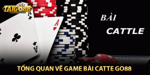 Tổng quan về game bài catte go88