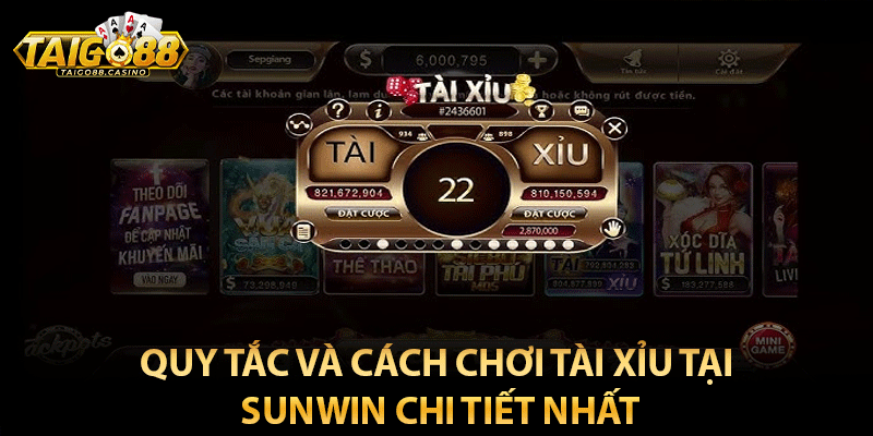 Quy tắc và cách chơi tài xỉu tại sunwin chi tiết nhất