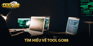 Tìm hiểu về tool Go88