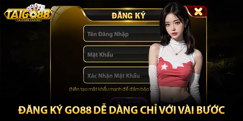 Đăng ký Go88 dễ dàng chỉ với vài bước